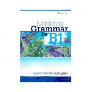 MASTERING GRAMMAR FOR B1 SB ENGLISH EDITION MASTERING GRAMMAR FOR B1 SB ENGLISH EDITION